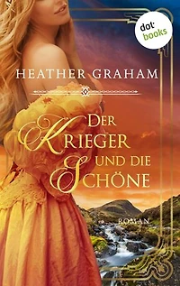 Der Krieger und die Schöne: Die Wild Passion Saga - Band 3: Roman