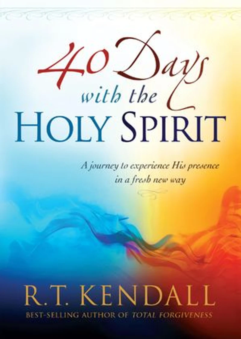 40 Days With the Holy Spirit: a Journey to Experience His Presence Fresh New Way