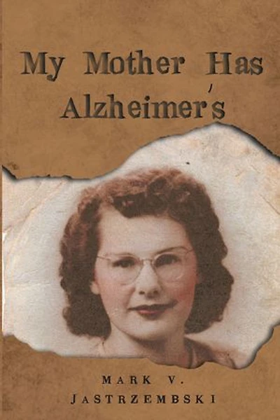 My Mother Has Alzheimer's