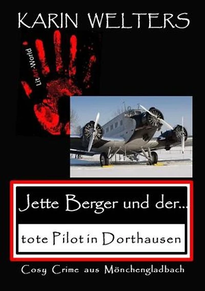 Jette Berger und der tote Pilot in Dorthausen: Cosy Crime aus Mönchengladbach (No. 7)