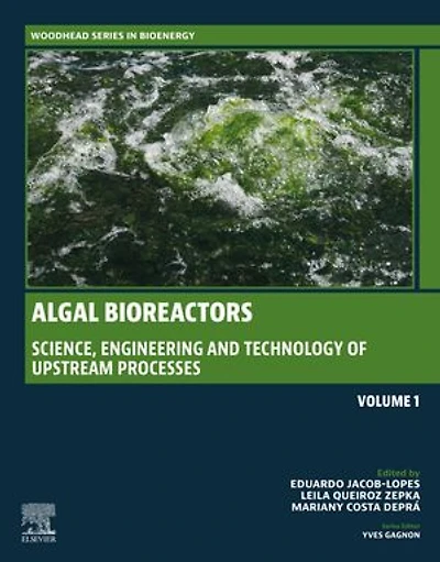 Algal Bioreactors: Vol 1: Science, Engineering and Technology of upstream processes