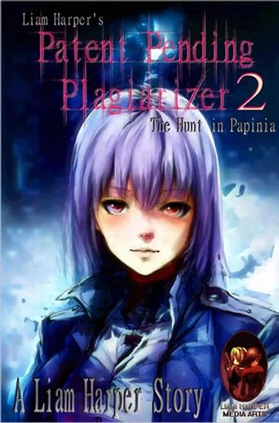 Patent Pending Plagiarizer 2: The Hunt in Papinia.: Patent Pending Plagiarizer, #2