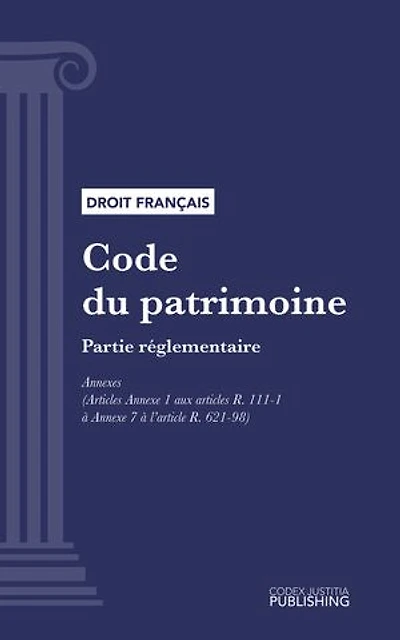Code du patrimoine: Partie réglementaire - Annexes (droit français)