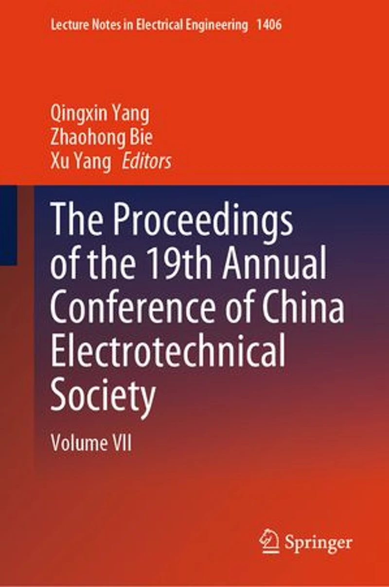 the Proceedings of 19th Annual Conference China Electrotechnical Society: Volume VII