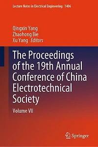 the Proceedings of 19th Annual Conference China Electrotechnical Society: Volume VII
