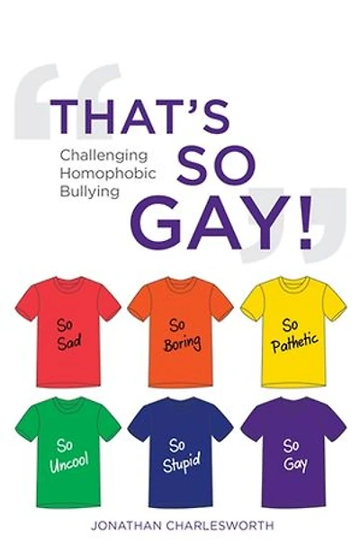 How to Stop Homophobic and Biphobic Bullying: A Practical Whole-School Approach