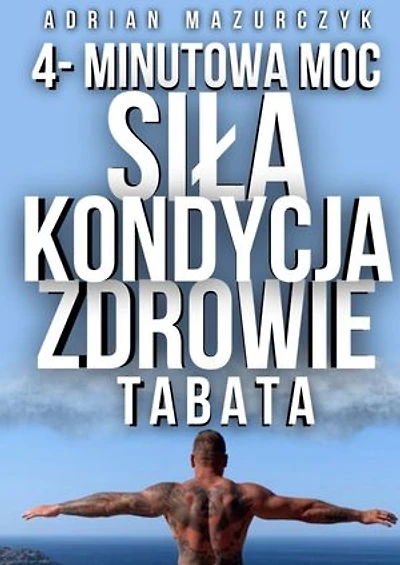 4-Minutowa Moc: Siła, Kondycja i Zdrowie z Treningiem Tabata