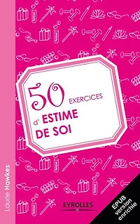 50 exercices d'estime de soi