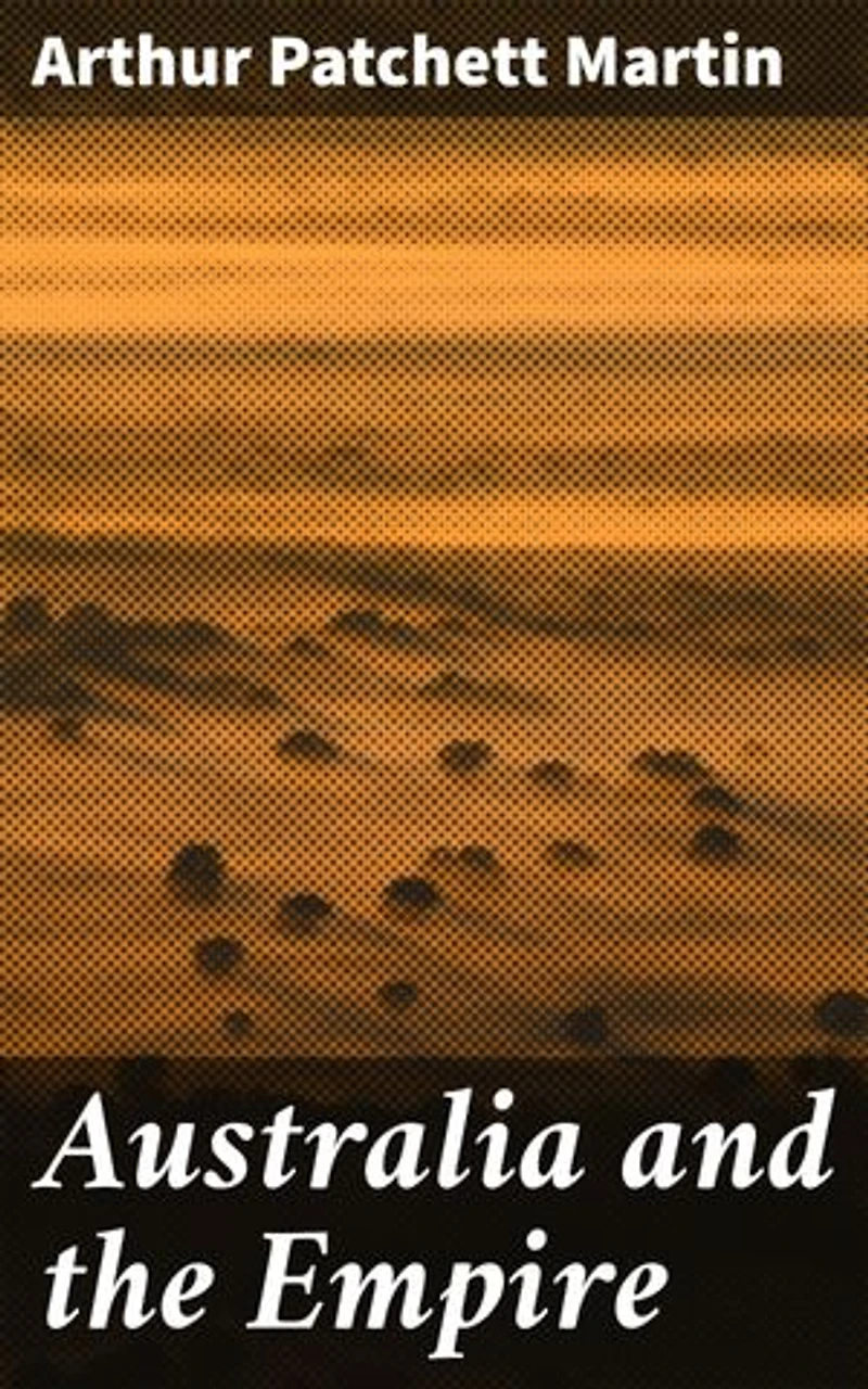 Australia and the Empire: Enriched edition. Intersecting Histories: Power Dynamics and Identity in Colonial Australia