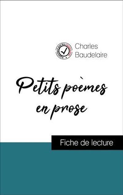 Petits poèmes en prose de Baudelaire (Fiche de lecture de référence)