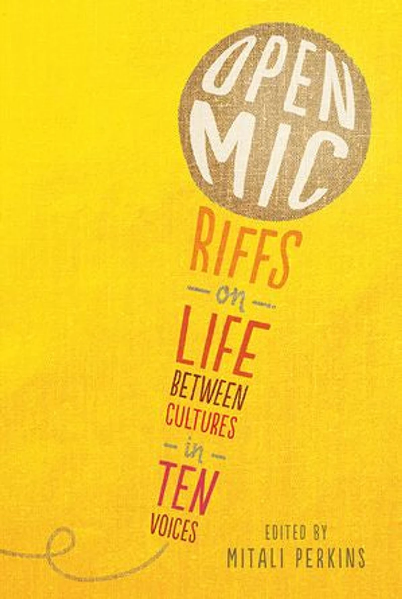 Open Mic: Riffs On Life Between Cultures Ten Voices