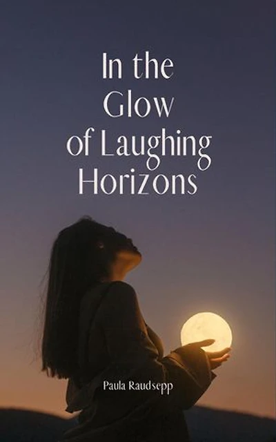 In the Glow of Laughing Horizons
