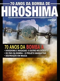 70 Anos da Bomba de Hiroshima: Guia Conhecer Fantástico Especial