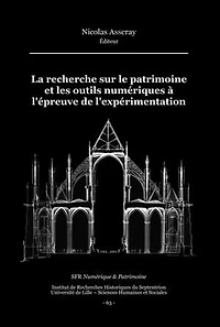 La recherche sur le patrimoine et les outils numériques à l'épreuve de l'expérimentation