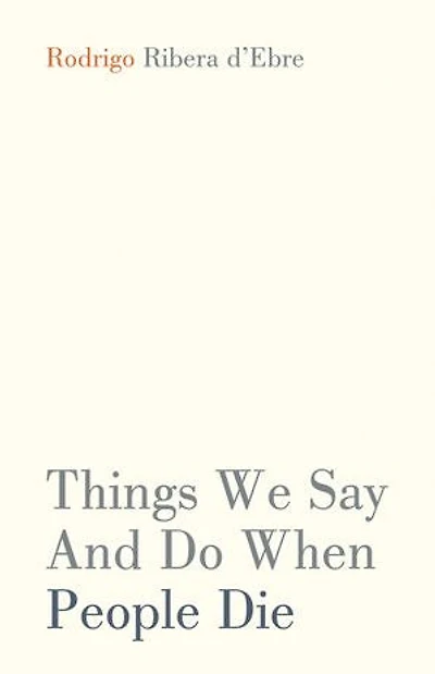 Things We Say And Do When People Die
