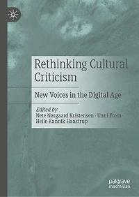 Rethinking Cultural Criticism: New Voices The Digital Age