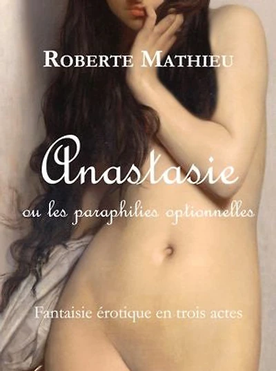 Anastasie ou les paraphilies optionnelles