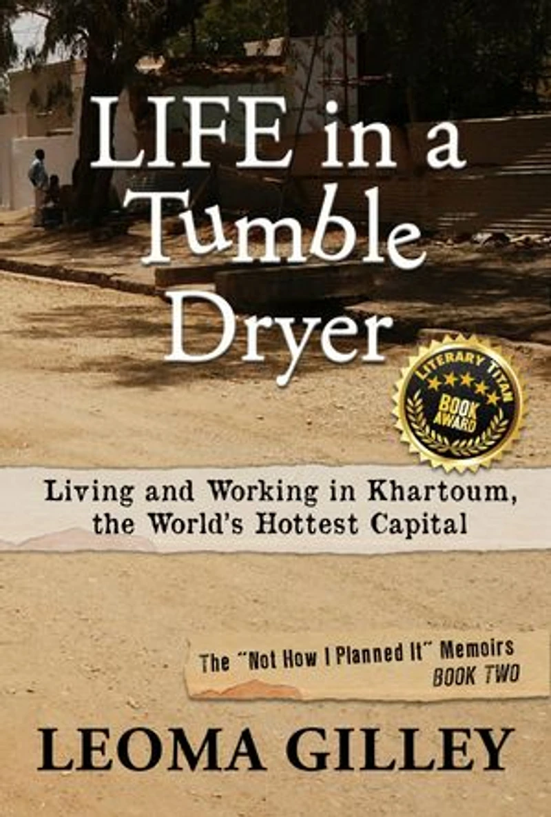 Life a Tumble Dryer: Living and Working Khartoum, the World's Hottest Capital