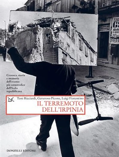 Il terremoto dell'Irpinia: Cronaca, storia e memoria dell’evento più catastrofico dell’Italia repubblicana