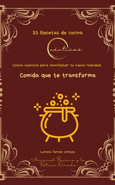 33 Recetas de cocina cuánticas: Arcanah Bacana