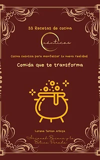 33 Recetas de cocina cuánticas: Arcanah Bacana