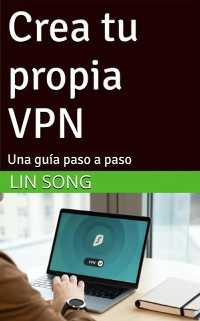 Crea tu propia VPN: Una guía paso a paso: Crea tu propia VPN
