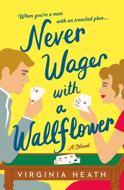 Never Wager with A Wallflower: Novel