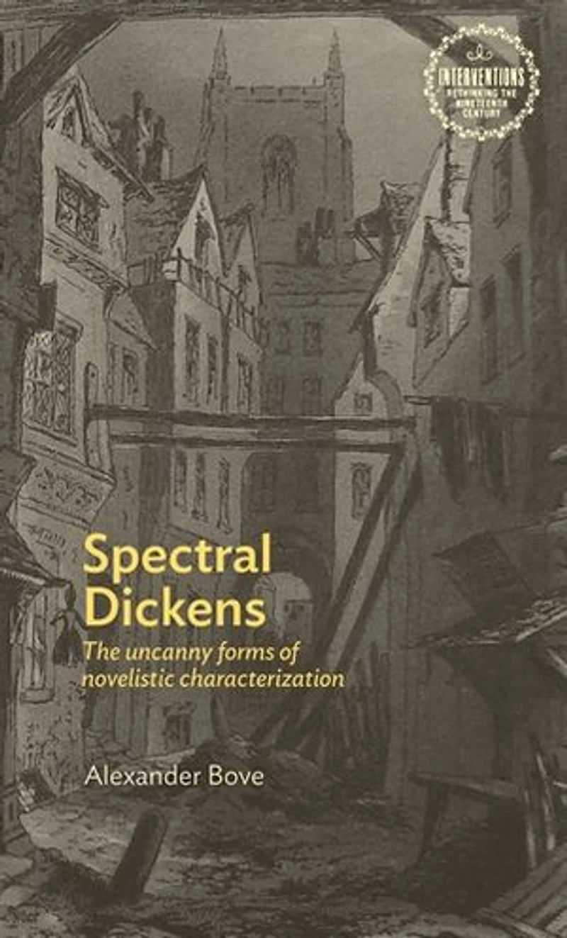 Spectral Dickens: The uncanny forms of novelistic characterization