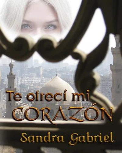 Te ofrecí mi corazón: La pasión de los jeques, #1
