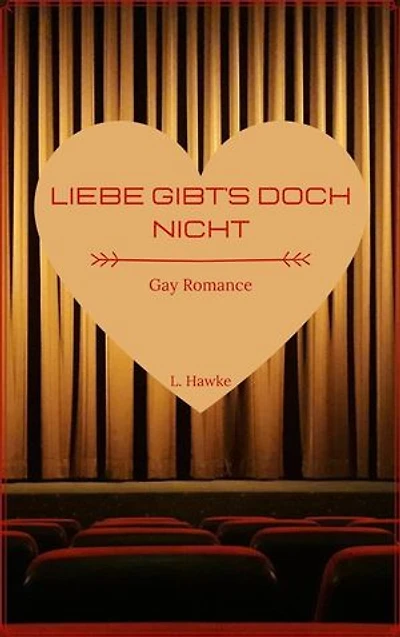 Liebe gibt's doch nicht: Gay Romance