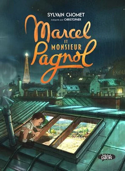 Marcel et Monsieur Pagnol: roman graphique