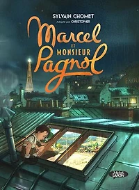 Marcel et Monsieur Pagnol: roman graphique