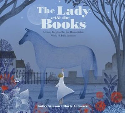 the Lady with Books: A Story Inspired by Remarkable Work of Jella Lepman