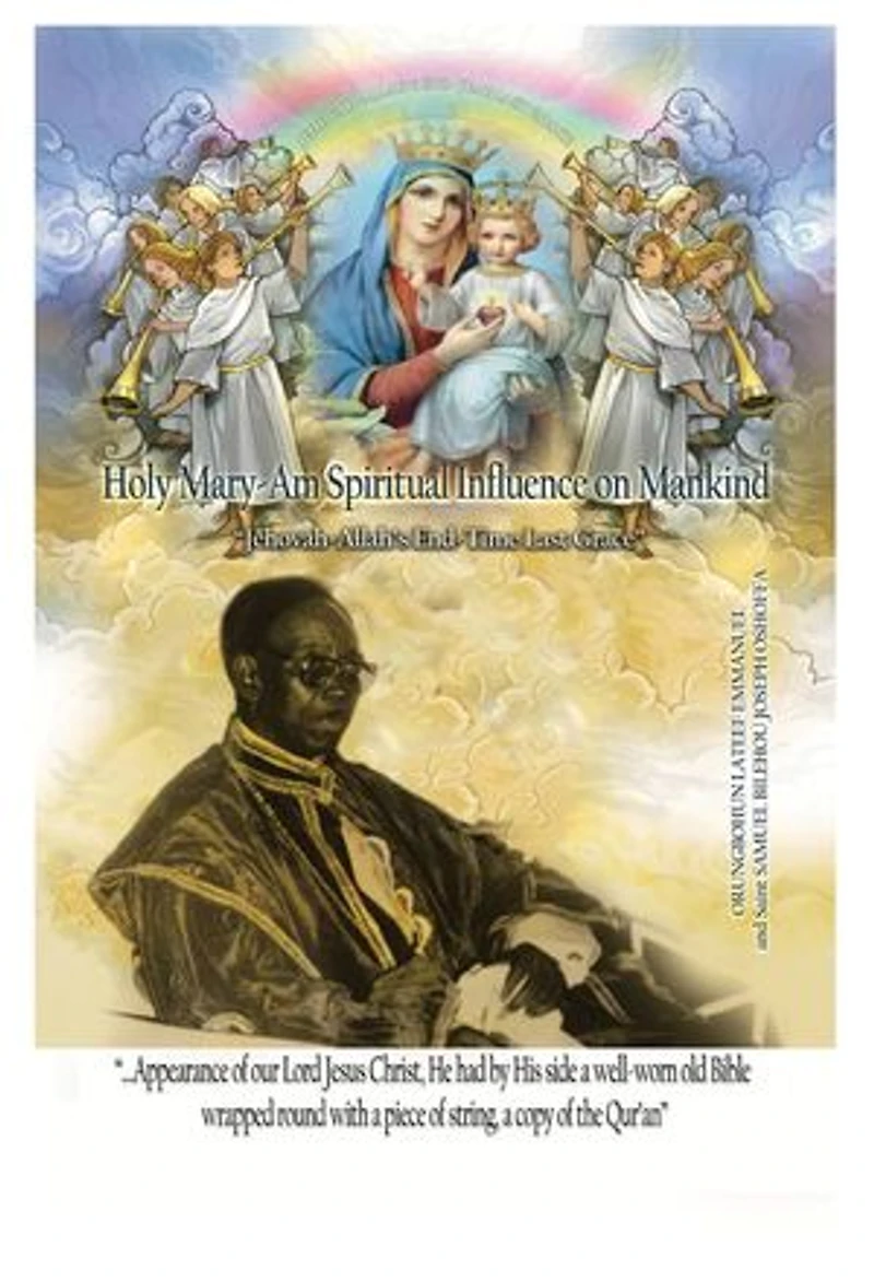 Holy Mary-Am Spiritual Influence on Mankind: "Jehovah-Allah's End-Time Last Grace"