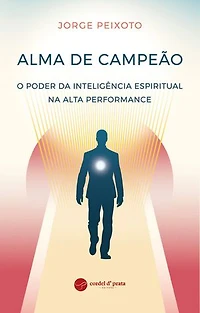 Alma de Campeão: O Poder da Inteligência Espiritual na Alta Performance
