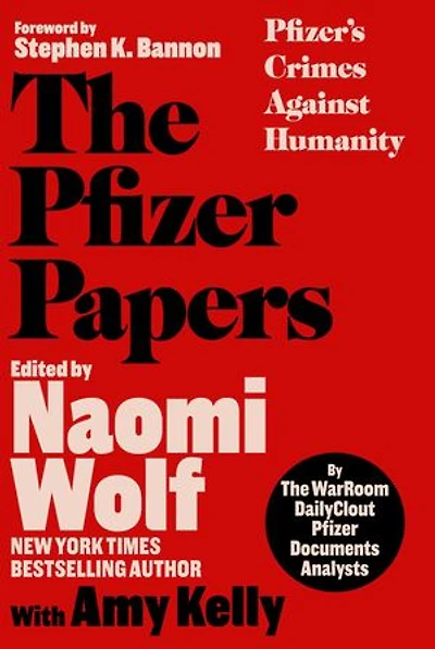 The Pfizer Papers: Pfizer's Crimes Against Humanity