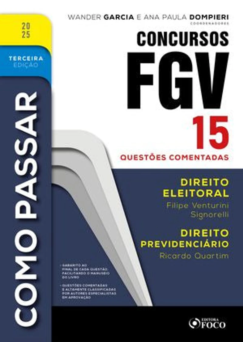 Como Passar em Concursos FGV - 3ª Ed - 2025: Direito Eleitoral e Direito Previdenciário - 15 questões comentadas