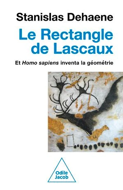 Le rectangle de Lascaux: et Homo sapiens inventa la géométrie