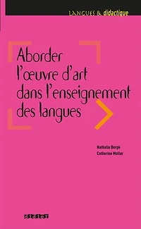 Aborder l'oeuvre d'art dans l'enseignement des langues