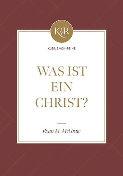 Was ist ein Christ: Kleine Voh-Reihe