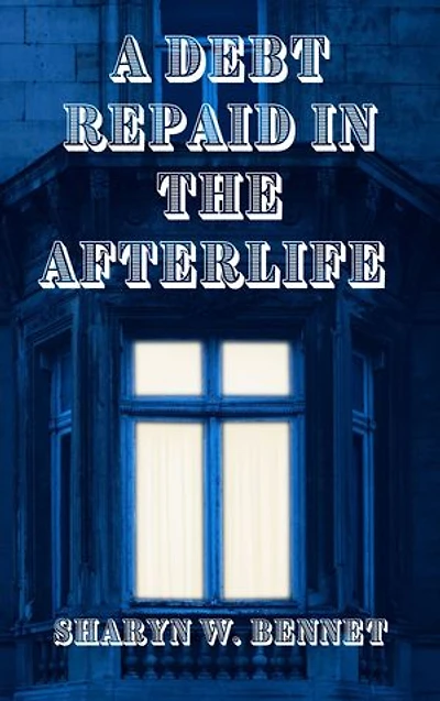 A DEBT REPAID IN THE AFTERLIFE