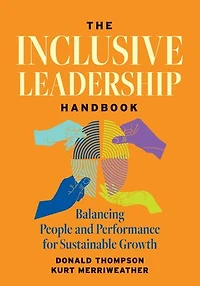 The Inclusive Leadership Handbook: Balancing People and Performance for Sustainable Growth