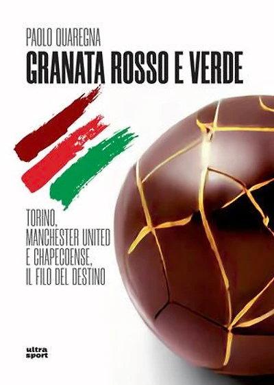 Granata rosso e verde: Tornio, Manchester United e Chapecoense,il filo del destino