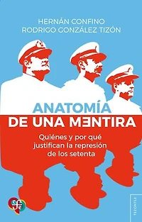 Anatomía de una mentira: Quiénes y por qué justifican la represión de los setenta