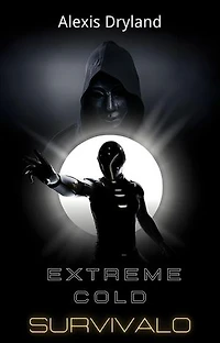 Extreme Cold：Survival: Coming of Extreme Cold Series, #1