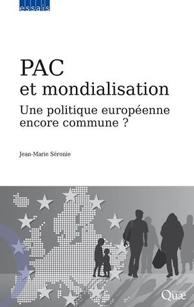PAC et mondialisation: Une politique européenne encore commune ?