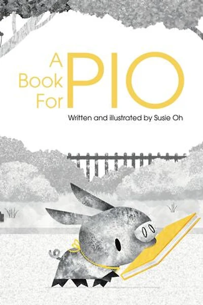 A Book for Pio: A Beautifully Illustrated Story About a Pig and a Library