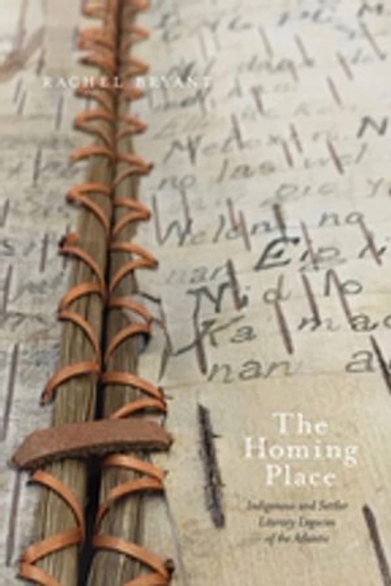 the Homing Place: Indigenous and Settler Literary Legacies of Atlantic