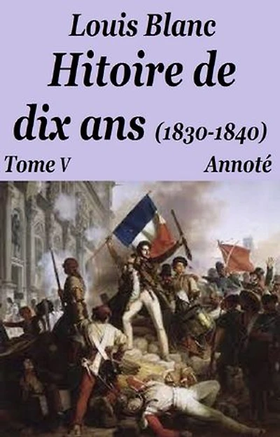 Histoire de dix ans Tome V