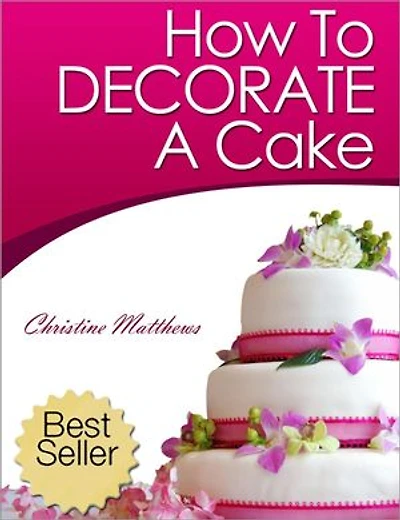 How To Decorate A Cake: Cake Decorating for Beginners, #1